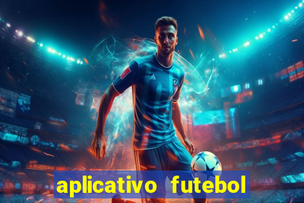 aplicativo futebol da hora 4.5